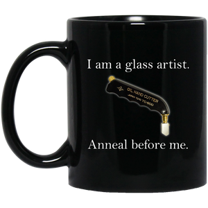 Glass Artist - Anneal Before Me MUGS