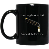 Glass Artist - Anneal Before Me MUGS