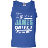 If James Can't Fix It No One Can - Fathers Day Gifts Tank Top - TEEEVER - Royal / S- Sleeveless -TeeEver.com