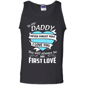To my Daddy never forget that I love you most Tank Top - TEEEVER - Black / S- Sleeveless -TeeEver.com