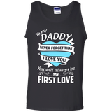 To my Daddy never forget that I love you most Tank Top - TEEEVER - Black / S- Sleeveless -TeeEver.com