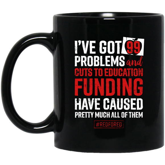 Red For Ed Shirt Colorado Teacher Protest - 99 Problems MUGS