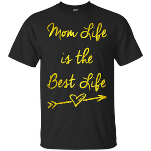 Mom Life is the best life - Great Mother's and Father's Day T-Shirt - Teeever.com - Black / S- Short Sleeve -TeeEver.com