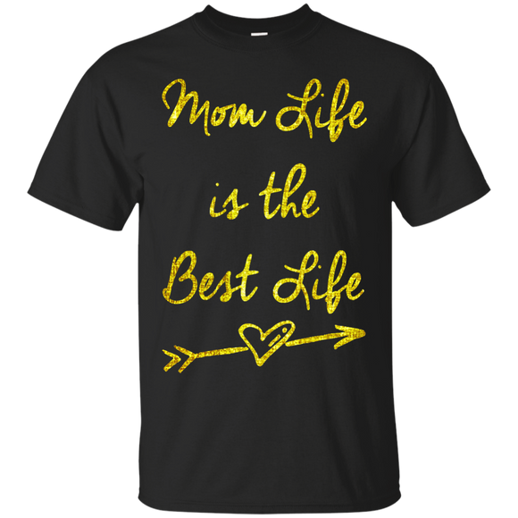 Mom Life is the best life - Great Mother's and Father's Day T-Shirt - Teeever.com - Black / S- Short Sleeve -TeeEver.com