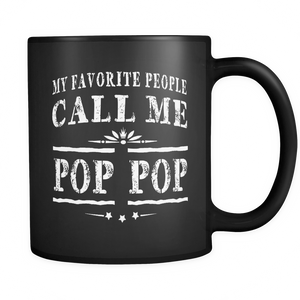 My Favorite People Call Me Pop Pop Grandpa Gift Men - Mug - TEEEVER - - Drinkware -TeeEver.com