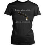 Glass Artist - Anneal Before Me - Women T shirt
