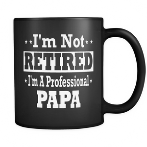 Mens I'm Not Retired I'm A Professional Pap - Mug - TEEEVER - - Drinkware -TeeEver.com