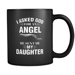 I Asked God For An Angel He Sent Me My Daughter - Mug - TEEEVER - - Drinkware -TeeEver.com