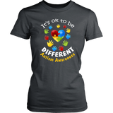 It's Ok to be different Autism Awareness - Ladies T shirt