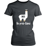 No Prob-Llama - Cute Llama & Alpaca Lover - Gift - Women T shirt