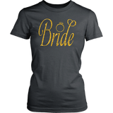 Womens Bride - Bachelorette Party Faux Gold With Ring - Ladies T shirt