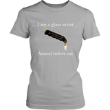 Glass Artist - Anneal Before Me - Women T shirt