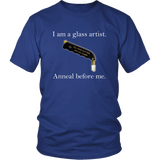 Glass Artist - Anneal Before Me - T shirt