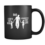 Dad a Sons First Hero a Daughters First Love - Mug - TEEEVER - Dad a Sons First Hero a Daughters First Love- Drinkware -TeeEver.com