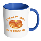 The Best Dads Make Pancakes Funny Father's Day - Mug - TEEEVER - Accent Mug - Blue- Drinkware -TeeEver.com