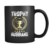 Men's Trophy Husband Funny Father's Day Gift - Mug - TEEEVER - Men's Trophy Husband Funny Father's Day Gift- Drinkware -TeeEver.com