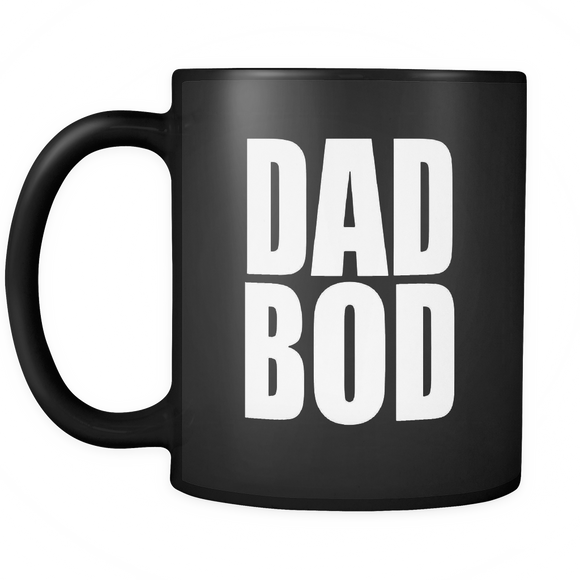 Dad Bod - Mug - TEEEVER - - Drinkware -TeeEver.com