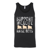 Support Wildlife Raise Boys - funny Father's Day - t shirt tank top hoodie - TEEEVER - Canvas Unisex Tank / Black / S- T-shirt -TeeEver.com