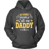 My Favorite People call me Daddy Father's Day - Dad - t shirt tank top hoodie - TEEEVER - Unisex Hoodie / Charcoal / S- T-shirt -TeeEver.com