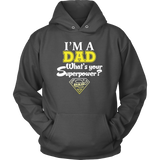 I'm a Dad What's your Superpower - Father's Day - t shirt tank top hoodie - Unisex Hoodie / Charcoal / S- T-shirt -TeeEver.com