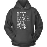 Best Dance Dad Ever Funny - Daddy Father's Day Gift - t shirt tank top hoodie - TEEEVER - Unisex Hoodie / Charcoal / S- T-shirt -TeeEver.com