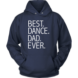 Best Dance Dad Ever Funny - Daddy Father's Day Gift - t shirt tank top hoodie - TEEEVER - Unisex Hoodie / Navy / S- T-shirt -TeeEver.com