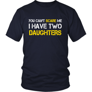 You Can't Scare Me I Have Two Daughters Father's Day - t shirt tank top hoodie - TEEEVER - District Unisex Shirt / Navy / S- T-shirt -TeeEver.com