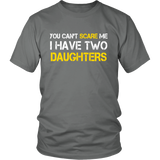 You Can't Scare Me I Have Two Daughters Father's Day - t shirt tank top hoodie - TEEEVER - District Unisex Shirt / Grey / S- T-shirt -TeeEver.com