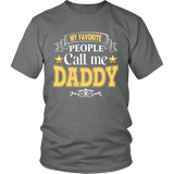 My Favorite People call me Daddy Father's Day - Dad - t shirt tank top hoodie - TEEEVER - District Unisex Shirt / Grey / S- T-shirt -TeeEver.com