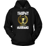 Men's Trophy Husband Funny Father's Day Gift - t shirt tank top hoodie - TEEEVER - Unisex Hoodie / Black / S- T-shirt -TeeEver.com