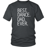 Best Dance Dad Ever Funny - Daddy Father's Day Gift - t shirt tank top hoodie - TEEEVER - District Unisex Shirt / Charcoal / S- T-shirt -TeeEver.com