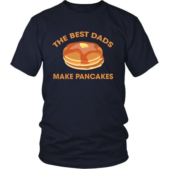 The Best Dads Make Pancakes Funny Father's Day - t shirt tank top hoodie - TEEEVER - District Unisex Shirt / Navy / S- T-shirt -TeeEver.com