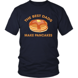 The Best Dads Make Pancakes Funny Father's Day - t shirt tank top hoodie - TEEEVER - District Unisex Shirt / Navy / S- T-shirt -TeeEver.com