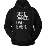 Best Dance Dad Ever Funny - Daddy Father's Day Gift - t shirt tank top hoodie - TEEEVER - Unisex Hoodie / Black / S- T-shirt -TeeEver.com