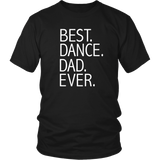 Best Dance Dad Ever Funny - Daddy Father's Day Gift - t shirt tank top hoodie - TEEEVER - District Unisex Shirt / Black / S- T-shirt -TeeEver.com