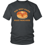 The Best Dads Make Pancakes Funny Father's Day - t shirt tank top hoodie - TEEEVER - District Unisex Shirt / Charcoal / S- T-shirt -TeeEver.com