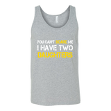 You Can't Scare Me I Have Two Daughters Father's Day - t shirt tank top hoodie - TEEEVER - Canvas Unisex Tank / Athletic Grey / S- T-shirt -TeeEver.com