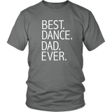 Best Dance Dad Ever Funny - Daddy Father's Day Gift - t shirt tank top hoodie - TEEEVER - District Unisex Shirt / Grey / S- T-shirt -TeeEver.com