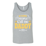 My Favorite People call me Daddy Father's Day - Dad - t shirt tank top hoodie - TEEEVER - Canvas Unisex Tank / Athletic Grey / S- T-shirt -TeeEver.com