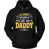 My Favorite People call me Daddy Father's Day - Dad - t shirt tank top hoodie - TEEEVER - Unisex Hoodie / Black / S- T-shirt -TeeEver.com