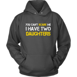 You Can't Scare Me I Have Two Daughters Father's Day - t shirt tank top hoodie - TEEEVER - Unisex Hoodie / Charcoal / S- T-shirt -TeeEver.com