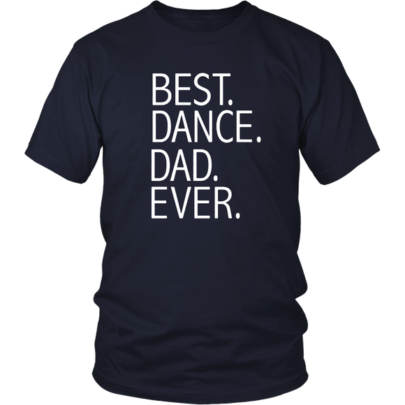 Best Dance Dad Ever Funny - Daddy Father's Day Gift - t shirt tank top hoodie - TEEEVER - District Unisex Shirt / Navy / S- T-shirt -TeeEver.com