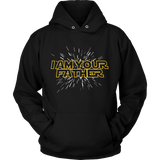 Men's I am your Father - Happy Father's Day - t shirt tank top hoodie - TEEEVER - Unisex Hoodie / Black / S- T-shirt -TeeEver.com