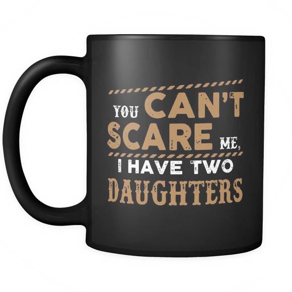 Funny - For Dad Who Have Two Daughters - Mug - TEEEVER - - Drinkware -TeeEver.com