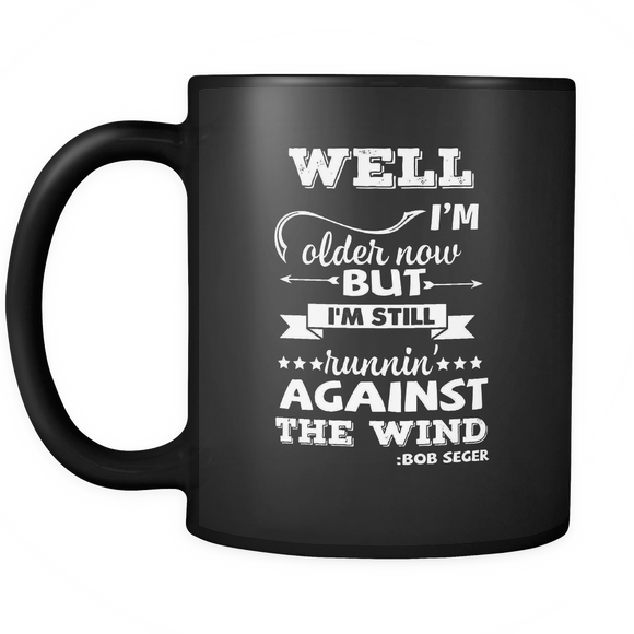 Well i'm older now - Mug - TEEEVER - - Drinkware -TeeEver.com