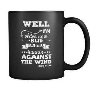 Well i'm older now - Mug - TEEEVER - - Drinkware -TeeEver.com